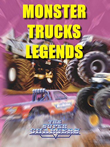 Monster Trucks Legends - The Super Chargers