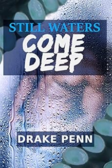 Still Waters Come Deep: An erotic M/M tentacle sex story (Pleasure of