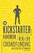 The Kickstarter Handbook: Real-Life Crowdfunding Success Stories