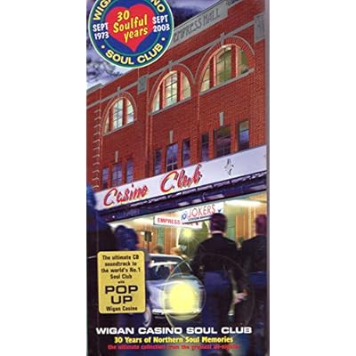 Wigan Casino Soul Club: 30 Years of Northern Soul Memories 1973-2003