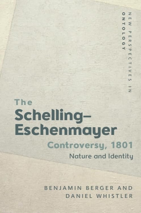 The Schelling-Eschenmayer Controversy, 1801: Nature and Identity (New Perspectives in Ontology)