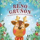 El reno grunon (The Grumpy Reindeer): Un cuento de Navidad sobre la generosidad (First Seasonal Stories) (Spanish Edition)