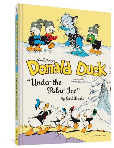 Walt Disney's Donald Duck: Under the Polar Ice (The Complete Carl Barks Disney Library Vol. 23)