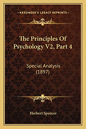 The Principles Of Psychology V2, Part 4: Special Analysis (1897)