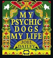 My Psychic Dogs, My Life 193508402X Book Cover