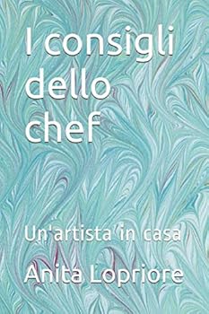 Paperback I consigli dello chef: Un'artista in casa (Italian Edition) [Italian] Book