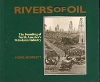 Rivers of Oil: The Founding of North America's Petroleum Industry 1550820885 Book Cover