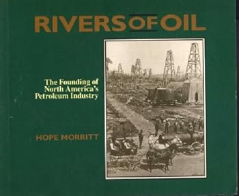 Paperback Rivers of Oil: The Founding of North America's Petroleum Industry Book
