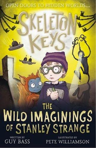 Stripes Publishing Skeleton Keys: The Wild Imaginings of Stanley Strange