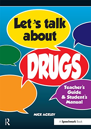 Let's Talk About Drugs: Teacher's Guide & Student's Manual      1st Edition, Kindle Edition