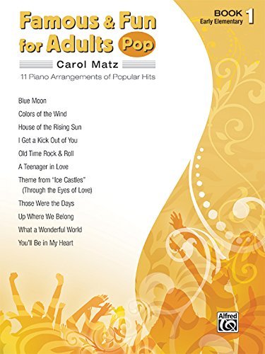 Famous & Fun for Adults: Pop, Book 1: 11 Piano Arrangements of Popular Hits