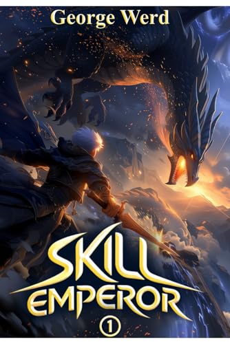 Skill Emperor: An Isekai LitRPG Adventure