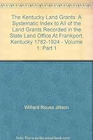 The Kentucky Land Grants A Systematic Index to All of the Land Grants B00470CW7I Book Cover