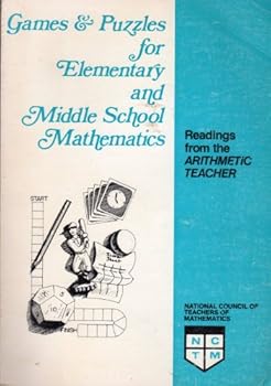 Paperback Games and Puzzles for Elementary and Middle School Mathematics: Readings from the Arithmetic Teacher Book