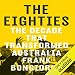 The Eighties: The Decade That Transformed Australia