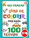 Meu Primeiro Livro de Colorir para Bebês: 100 Veículos para Bebês (Meninas e Meninos) idades 1-3, 2-4 (Carros e Caminhões, Trator, Avião, Caminhão de ... Trem, Escavadeira, Basculante, Barco e mais)