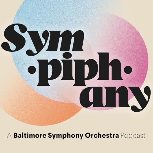 Couverture de Sympiphany: A Baltimore Symphony Orchestra Podcast