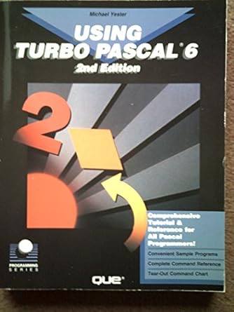 Using Turbo Pascal 6 (Programming Series): Yester, Michael ...
