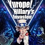 Cover of Yurope! Hillary's Invasion