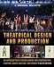 Theatrical Design and Production: An Introduction to Scene Design and Construction, Lighting, Sound, Costume, and Makeup