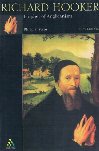 Télécharger Richard Hooker: Prophet of Anglicanism by Philip B. Secor (2002-07-04) Francais PDF