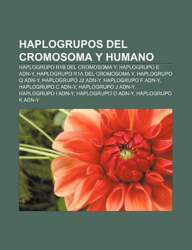 Haplogrupos del cromosoma Y humano Haplogrupo R1b del cromosoma Y