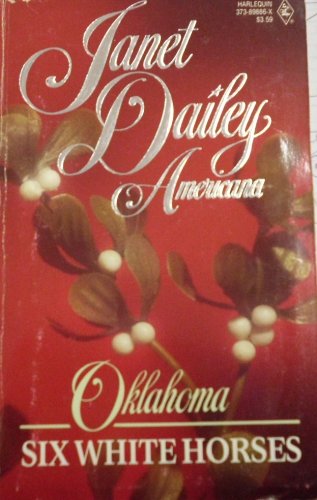 Six White Horses (Janet Dailey Americana) 037389886X Book Cover