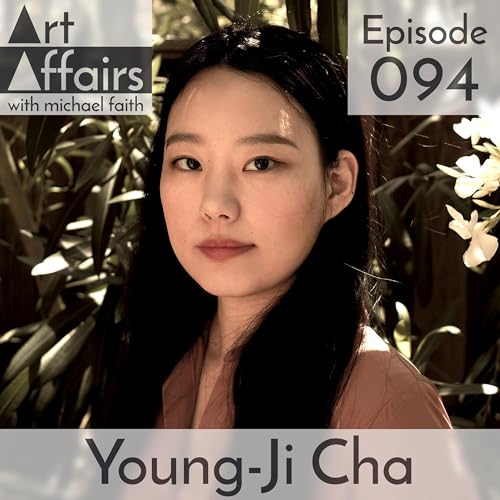 Art Affairs 094 - Young-Ji Cha