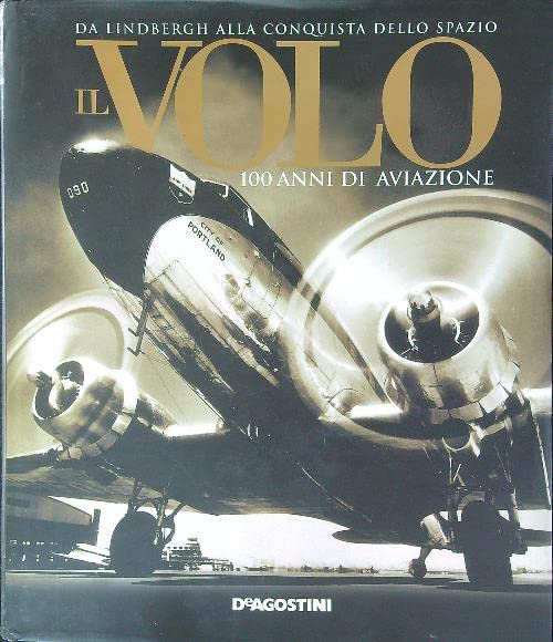 Il volo. 100 anni di aviazione