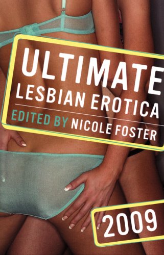 Ultimate Lesbian Erotica 2009 Ultimate Lesbian Erotica 2009