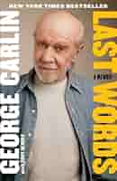 Last Words: Carlin, George, Hendra, Tony: 9781439191101