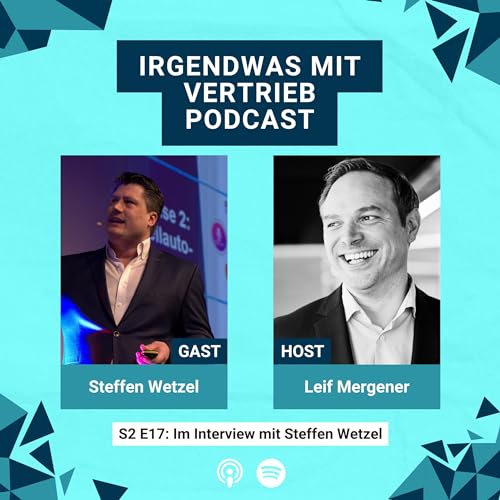 #59 S2E17 zu Gast bei Steffen Wetzel - Was ist eigentlich die Vertrieb.Business Live Konferenz- Podcast Por arte de portada