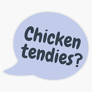 Chicken Tendies? Sticker Vinyl Bumper Sticker Decal Waterproof 5"