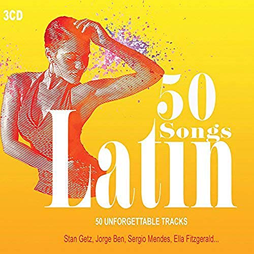 50 Songs Latin, Latin Jazz, Bossa Nova, Latin party, Musica Latina, Sten Getz, Salsaloco De Cuba...