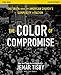 The Color of Compromise Study Guide: The Truth about the American Church's Complicity in Racism