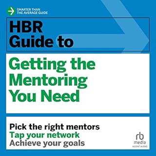 Couverture de HBR Guide to Getting the Mentoring You Need