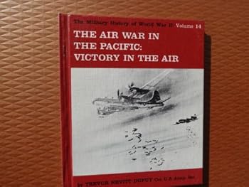 Hardcover The Military History Of World War II Volume 14: The War In The Pacific Victory In The Air Book