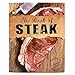 The Book of Steak: Cooking for Carnivores (Love Food)