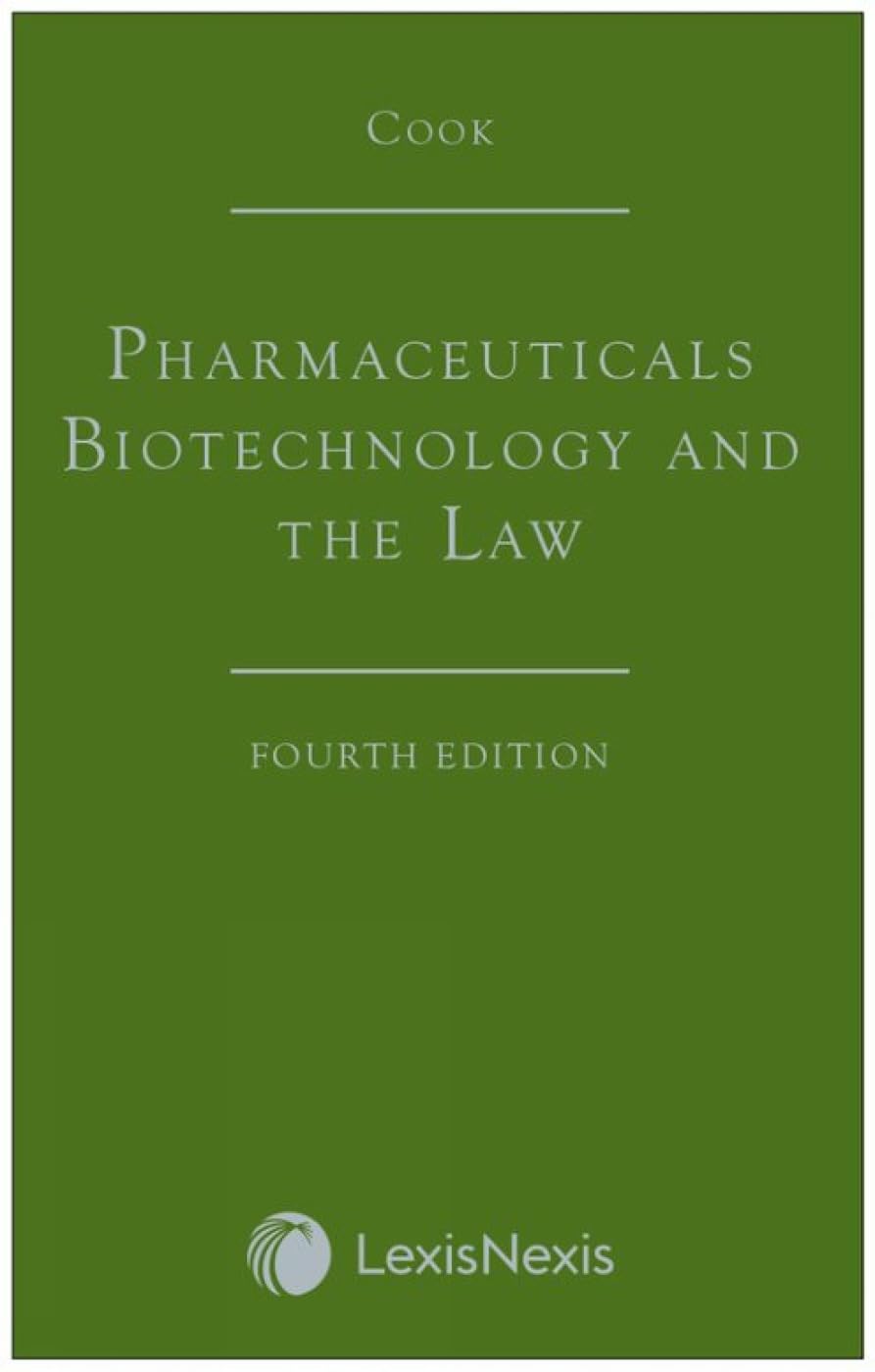 Cook: Pharmaceuticals Biotechnology and the Law