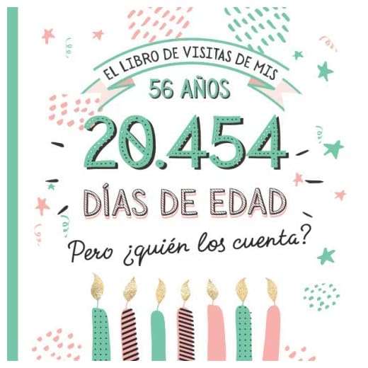 El libro de visitas de mis 56 años: Decoración y regalos originales para el 56 cumpleaños – Ideas para hombre y mujer - 56 años en días - Libro de firmas para felicitaciones y fotos de los invitados