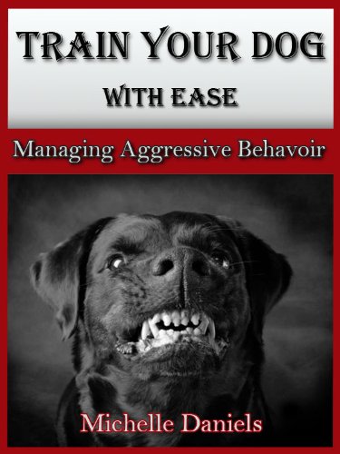 Train Your Dog With Ease - Managing Aggressive Behavior