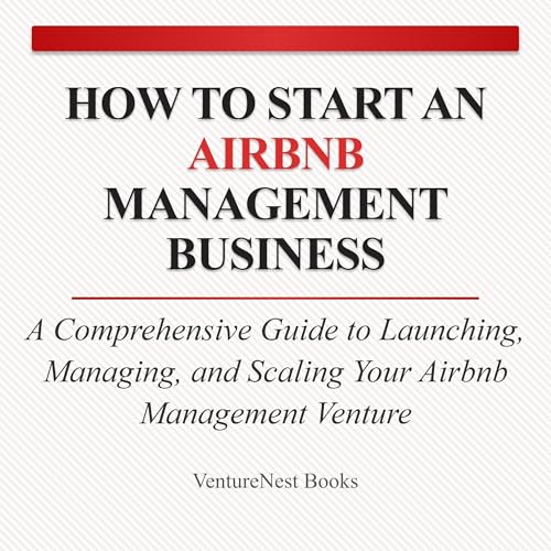 How to Start an Airbnb Management Business Audiolibro Por VentureNest Books arte de portada