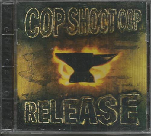 COP SHOOT COP   RELEASE