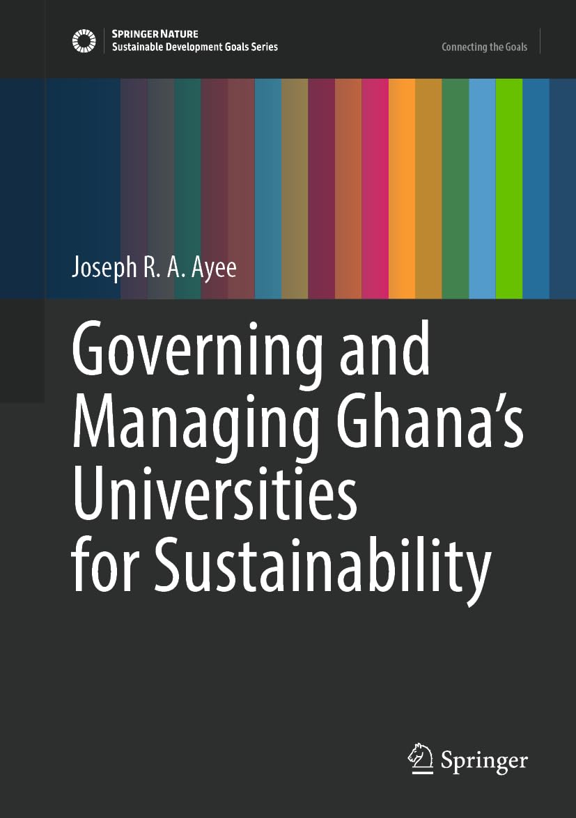 Governing and Managing Ghana's Universities for Sustainability (Sustainable Development Goals Series)