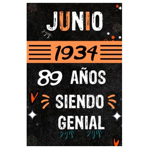 CUADERNO, JUNIO 1934, 89 AÑOS SIENDO GENIAL: Regalo de 89 cumpleaños para mujeres y hombres, ideas de 89 cumpleaños... un cumpleaños... divertido, ... regalo de 89 cumpleaños para él/ella.