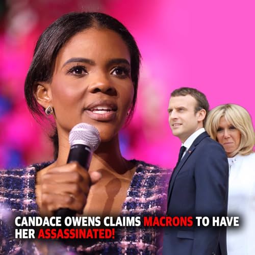 PREVIEW MCS 2265: Candace Owens Claims Macrons To Have Her Assassinated!