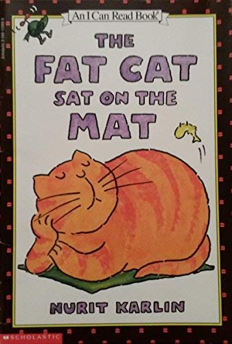 The Fat Cat Sat On The Mat (An I Can Read Book) 0590129880 Book Cover