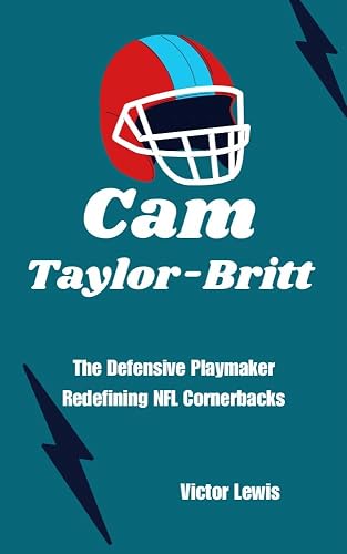 Cam Taylor-Britt: The Defensive Playmaker Redefining NFL Cornerbacks