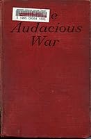 AUDACIOUS WAR, THE B003L2Q4K4 Book Cover