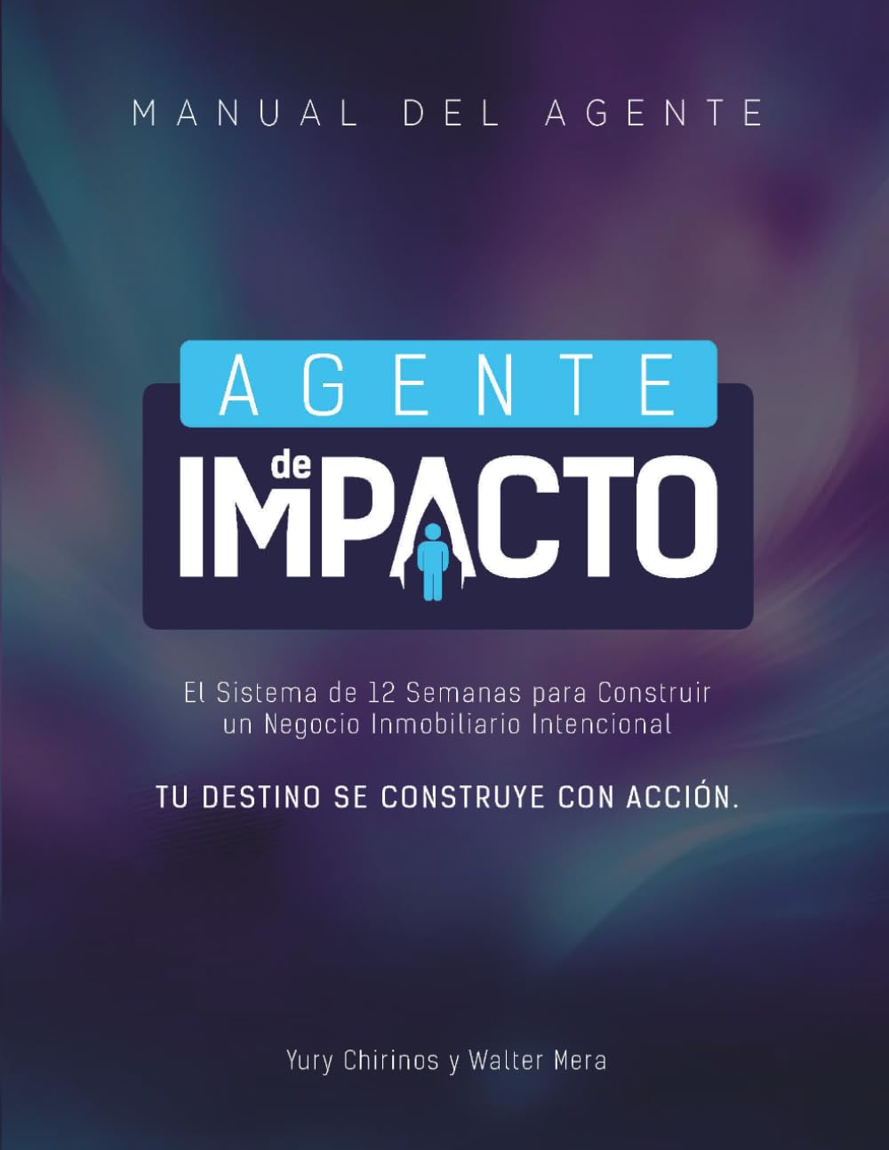 Manual de trabajo "AGENTE DE IMPACTO": Cuaderno de implementación del sistema de 12 semanas